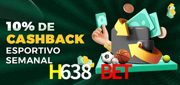 10% de bônus de cashback na H638 Bet