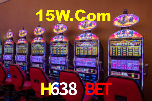 H638 Bet